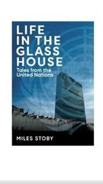 Life in the Glass House: Tales from the United Nations