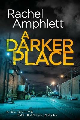 A Darker Place - Rachel Amphlett - cover