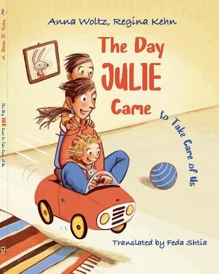 The Day Julie Came: to Take Care of Us - cover
