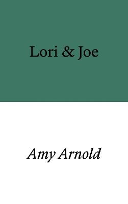Lori & Joe - Amy Arnold - cover