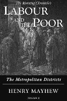 Labour and the Poor Volume II: The Metropolitan Districts - Henry Mayhew - cover