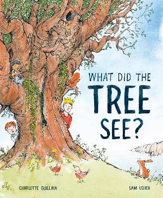 What Did the Tree See? - Charlotte Guillain - cover
