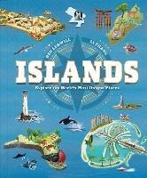 Islands: Explore the World's Most Unique Places - Ben Lerwill - cover