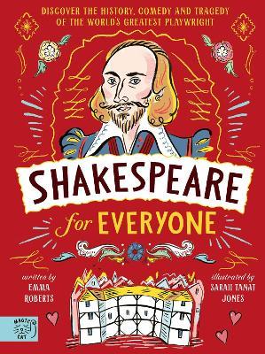 Shakespeare for Everyone: Discover the history, comedy and tragedy of the world's greatest playwright - Emma Roberts - cover