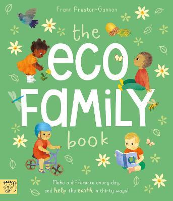 The Eco Family Book: A First Introduction to Living Sustainably - Frann Preston-Gannon - cover