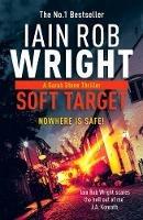 Soft Target - Major Crimes Unit Book 1 - Iain Rob Wright - cover