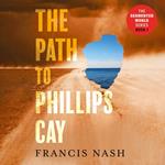 Path to Phillips Cay, The