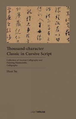 Thousand-character Classic in Cursive Script: Huai Su - cover