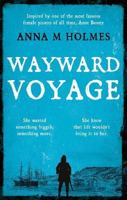 Wayward Voyage - Anna M Holmes - cover