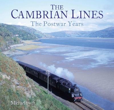 The Cambrian Lines: The Postwar Years - Michael Swift - cover