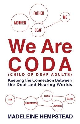 We Are Coda: Keeping the Connection between the Deaf and Hearing Worlds - Madeleine Hempstead - cover
