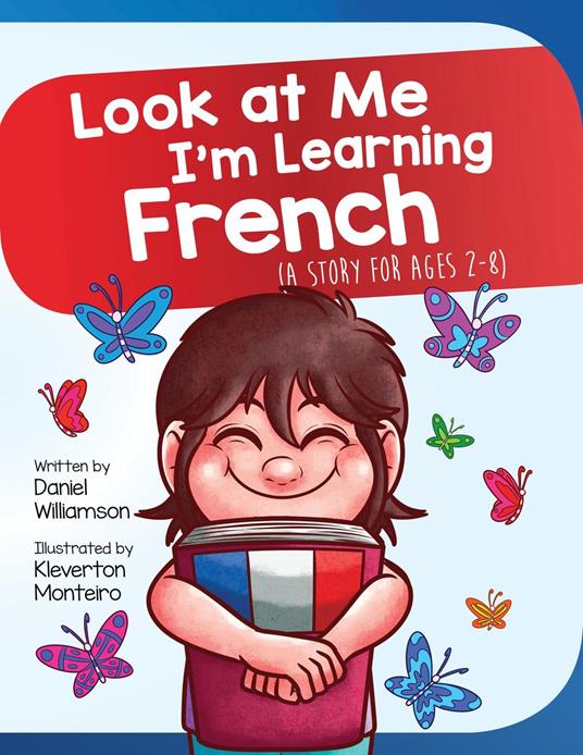 Look At Me I'm Learning French - Daniel Williamson,Kleverton Monteiro - ebook