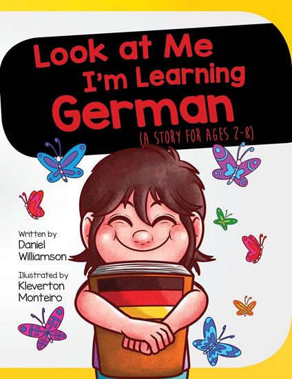 Look At Me I'm Learning German - Daniel Williamson,Kleverton Monteiro - ebook