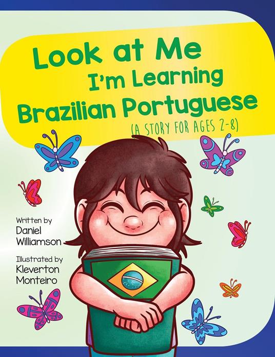 Look At Me I'm Learning Brazilian Portuguese - Daniel Williamson,Kleverton Monteiro - ebook