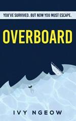Overboard: A dark, compelling, modern suspense novel