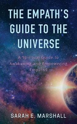 The Empath's Guide To The Universe - Sarah Marshall - cover