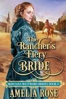 The Rancher's Fiery Bride - Amelia Rose - cover