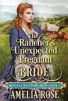 The Rancher's Unexpected Pregnant Bride