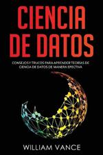 Ciencia de datos: Consejos y trucos para aprender teorías de ciencia de datos de manera efectiva