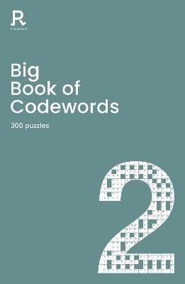 Big Book of Codewords Book 2: a bumper codeword book for adults containing 300 puzzles - Richardson Puzzles and Games - cover