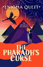 Enigma Quest - The Pharaoh's Curse: An Ancient Egypt Mystery Puzzle Book for Kids