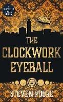The Clockwork Eyeball - Steven Poore - cover