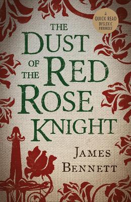 The Dust Of The Red Rose Knight - James Bennett - cover