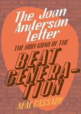 The Joan Anderson Letter - Neal Cassady - cover