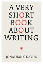 A Very Short Book About Writing