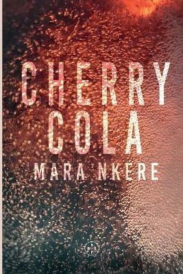Cherry Cola - Mara Nkere - cover