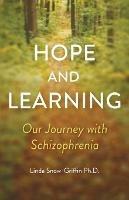 Hope and Learning: Our Journey with Schizophrenia