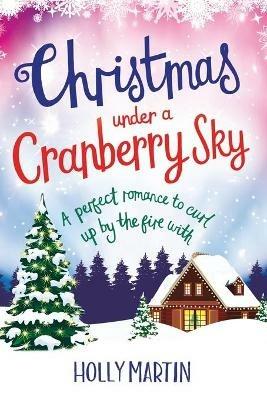 Christmas under a Cranberry Sky: Large Print edition - Holly Martin - cover