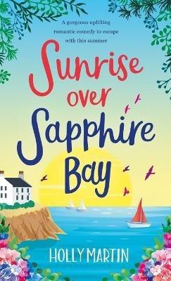 Sunrise Over Sapphire Bay - Holly Martin - cover
