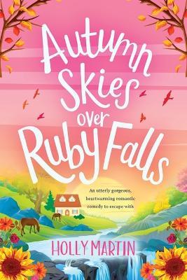Autumn Skies over Ruby Falls: Large Print edition - Holly Martin - cover