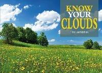 Know Your Clouds - Tim Harris - cover