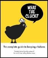 What the Cluck?: The Omlet guide to keeping chickens - Omlet - cover