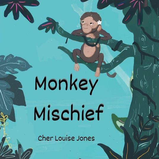 Monkey Mischief - Cher Louise Jones - ebook