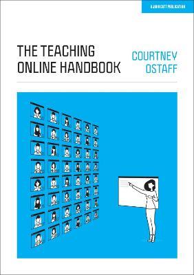 The Teaching Online Handbook - Courtney Ostaff - cover