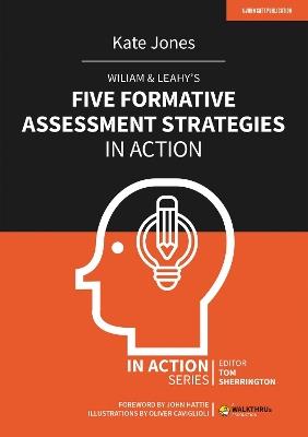 Wiliam & Leahy's Five Formative Assessment Strategies in Action - Kate Jones - cover