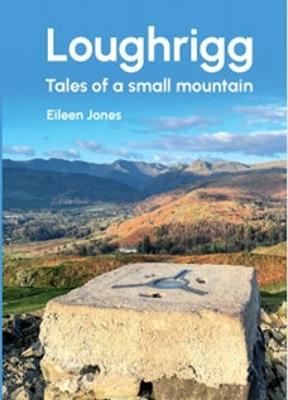 Loughrigg: Tales of a small mountain - Eileen Jones - cover