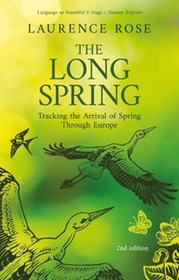 The Long Spring: Tracking the Arrival of Spring through Europe - Laurence Rose - cover