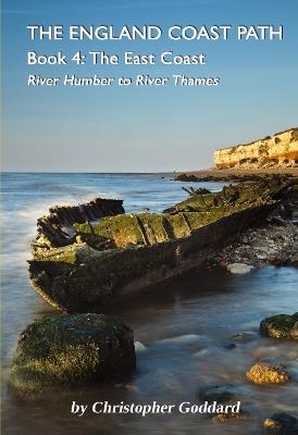 The England Coast Path Book 4 - The East Coast - Christopher Goddard - cover