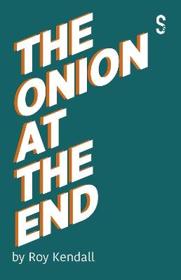 The Onion at the End - Roy Kendall - cover