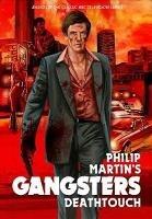 Gangsters: Deathtouch - Philip Martin - cover