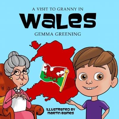 A Visit to Granny in Wales - Gemma Greening - cover