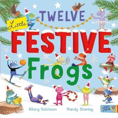 Twelve Little Festive Frogs - Hilary Robinson - cover