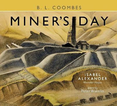 Miner's Day, with Rhondda images by Isabel Alexander - B. L. Coombes - cover
