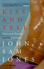 Kiss and Tell: Selected Stories