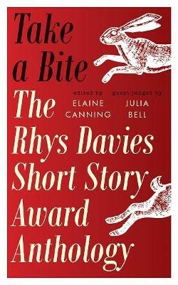 Take a Bite: The Rhys Davies Short Story Award Anthology - cover