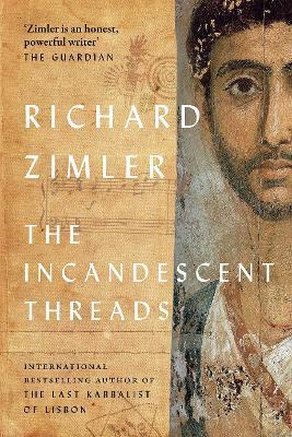 The Incandescent Threads - Richard Zimler - cover